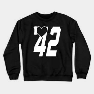 I Love Number 42 Crewneck Sweatshirt